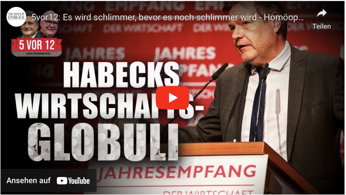 5vor12: Es wird schlimmer, bevor es noch schlimmer wird – Homöopathie für die Wirtschaft!