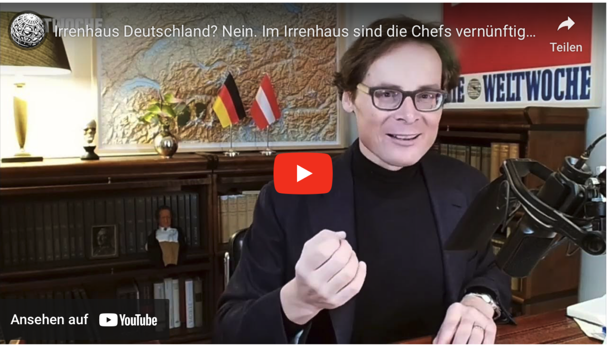 Irrenhaus Deutschland? Nein. Im Irrenhaus sind die Chefs vernünftiger als die Insassen!