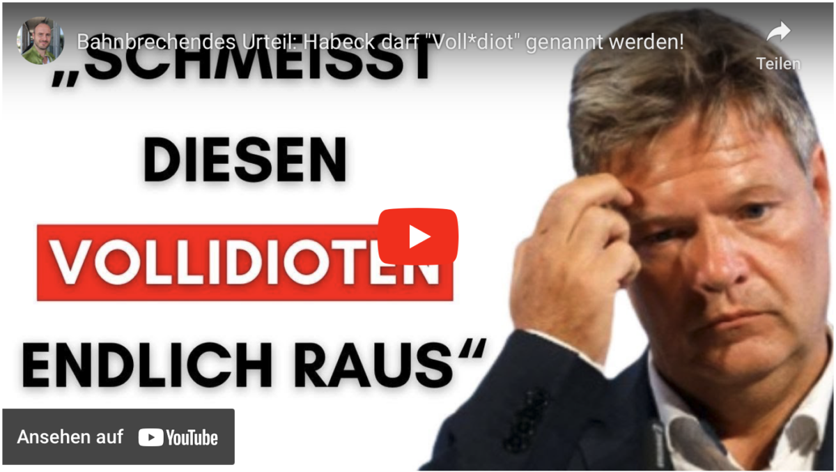 Bahnbrechendes Urteil: Habeck darf „Voll*diot“ genannt werden!