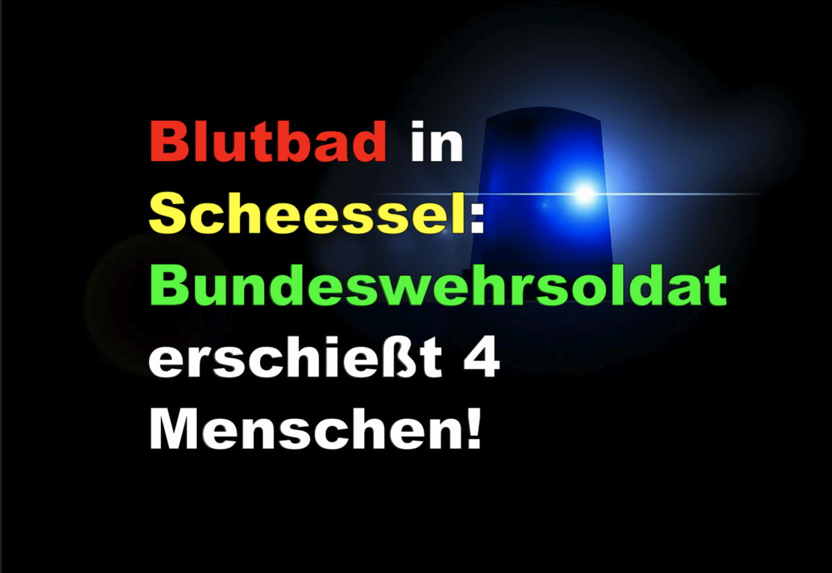 Blutbad in Scheessel: Bundeswehrsoldat erschießt 4 Menschen!