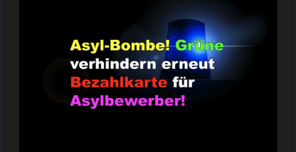 Asyl-Bombe! Grüne verhindern erneut Bezahlkarte für Asylbewerber!