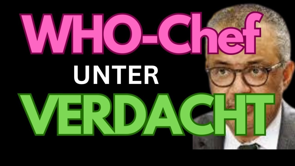 Die Skan-dale des WHO-Chefs Dr. Tedros Ghebreyesus!