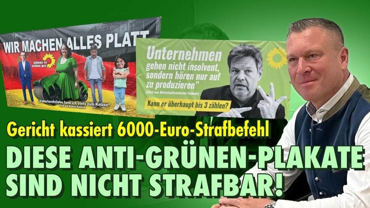 Diese Anti-Grünen-Plakate sind NICHT strafbar | Freispruch! Gericht kassiert 6000-Euro-Strafbefehl
