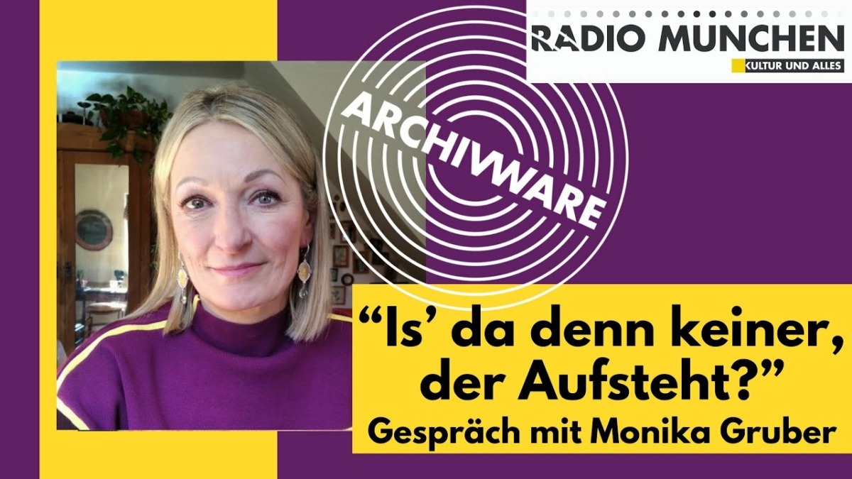 ArchivWare vom 25.2.2022 – ‚Is da denn keiner, der aufsteht?‘ Kabarettistin Monika Gruber