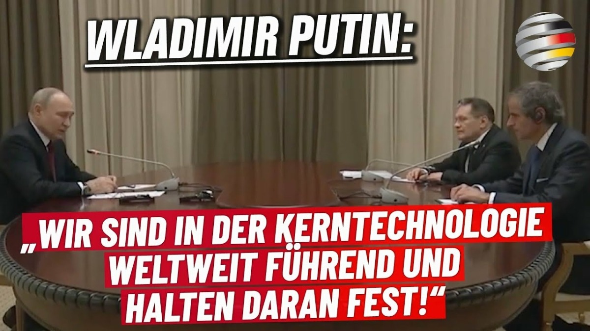 Wladimir Putin: „Wir sind in der Kerntechnologie weltweit führend und halten daran fest!“