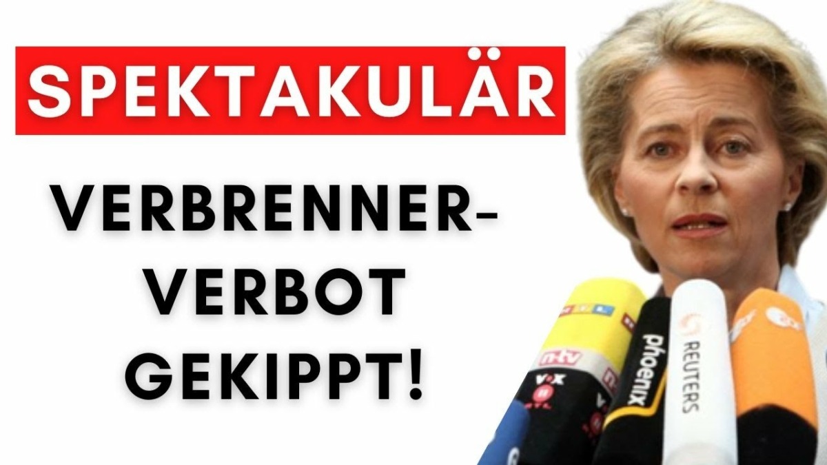 Offizieller Paukenschlag: EU-Chefin von der Leyen macht Verbrenner-Verbot rückgängig!