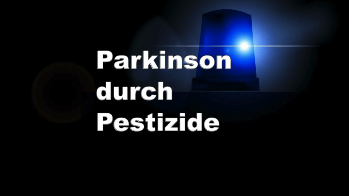 Parkinson durch Pestizide: Ministerium will Anerkennung von Berufskrankheit vorantreiben!