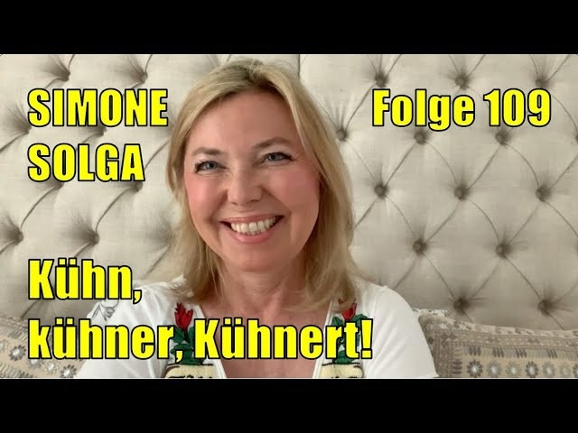 Simone Solga: Kühn, kühner, Kühnert! | Folge 109