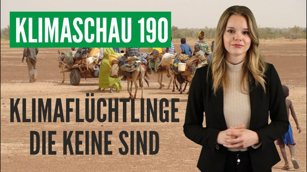 Klimaflüchtlinge die keine sind: Klimaschau 190