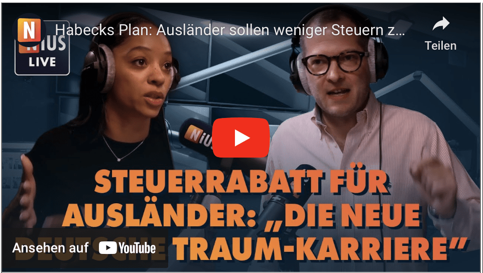 Habecks Plan: Ausländer sollen weniger Steuern zahlen als Deutsche!
