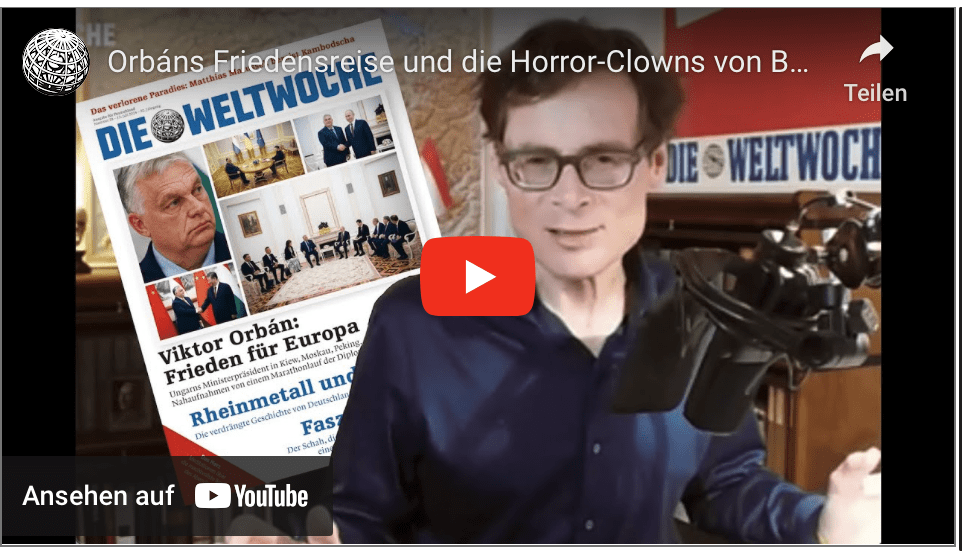 Orbáns Friedensreise und die Horror-Clowns von Brüssel – Vorschau Weltwoche Deutschland