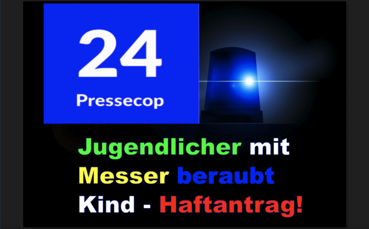 Jugendlicher mit Messer beraubt Kind – Haftantrag!