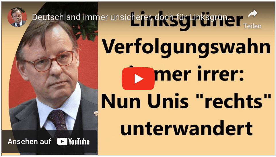 Deutschland immer unsicherer, doch für Linksgrüne gibt es nur die „rechte Gefahr“ – auch an den Unis
