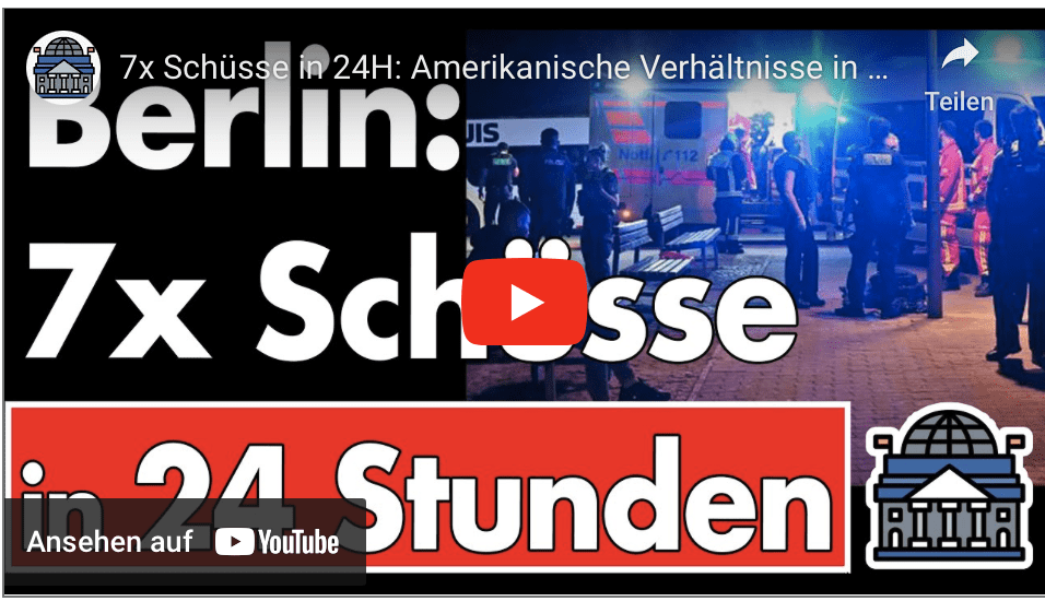 7x Schüsse in 24H: Amerikanische Verhältnisse in Berlin! Bald bekommen wir das dutzend am Tag voll!