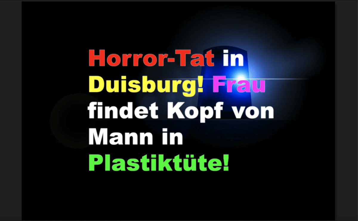 Horror-Tat in Duisburg! Frau findet Kopf von Mann in Plastiktüte!