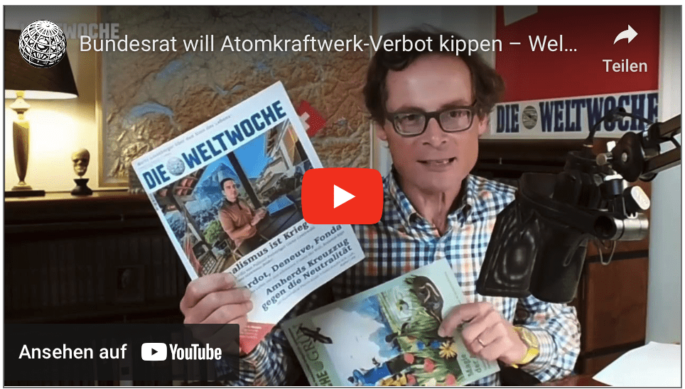 Bundesrat will Atomkraftwerk-Verbot kippen – Weltwoche Daily CH
