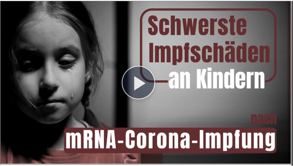 Schwerste Impfschäden an Kindern und Jugendlichen nach mRNA-Corona-Impfung!