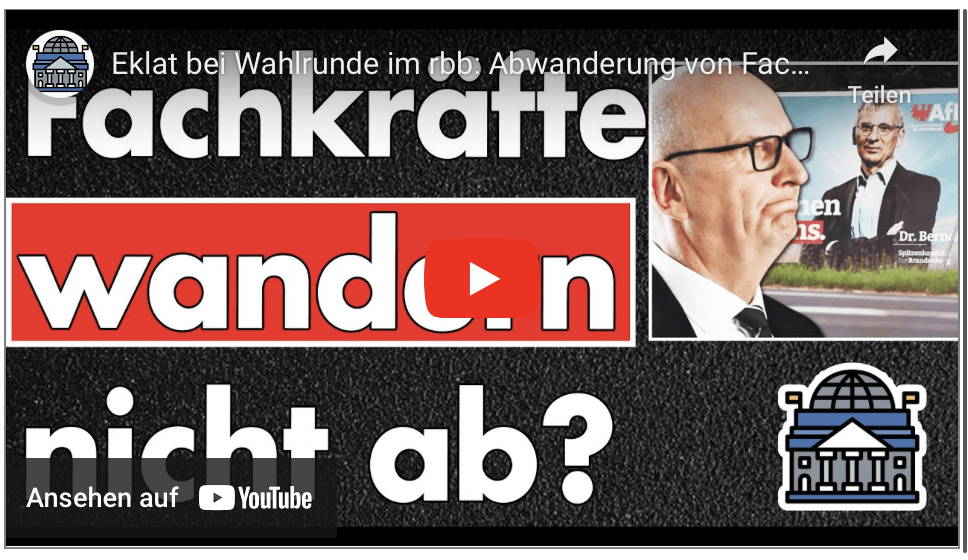 Eklat bei Wahlrunde im rbb: Abwanderung von Fachkräften ist Moderator nicht bekannt? Unfassbar Naiv!