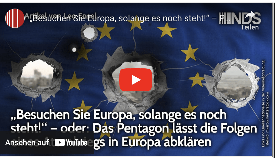 „Besuchen Sie Europa, solange es noch steht!“ – Pentagon lässt Atomkriegs-Folgen in Europa abklären