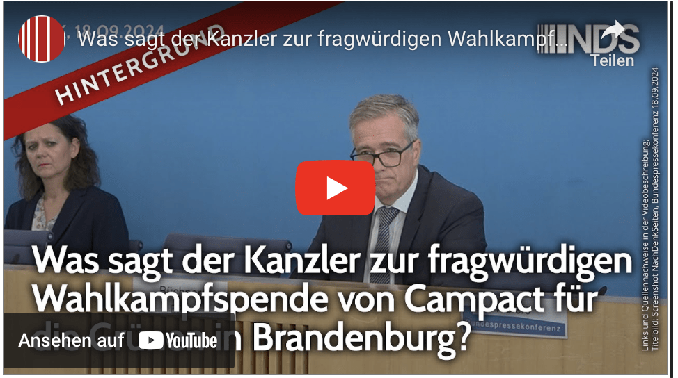 Was sagt der Kanzler zur fragwürdigen Wahlkampfspende von Campact für die Grünen in Brandenburg? BPK