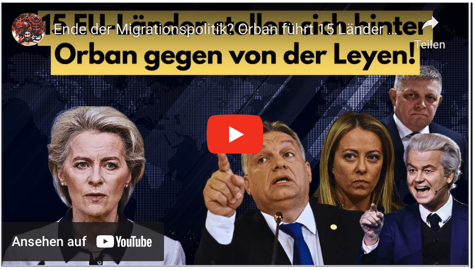 Ende der Migrationspolitik? Orban führt 15 Länder gegen Deutschland und von der Leyen an!
