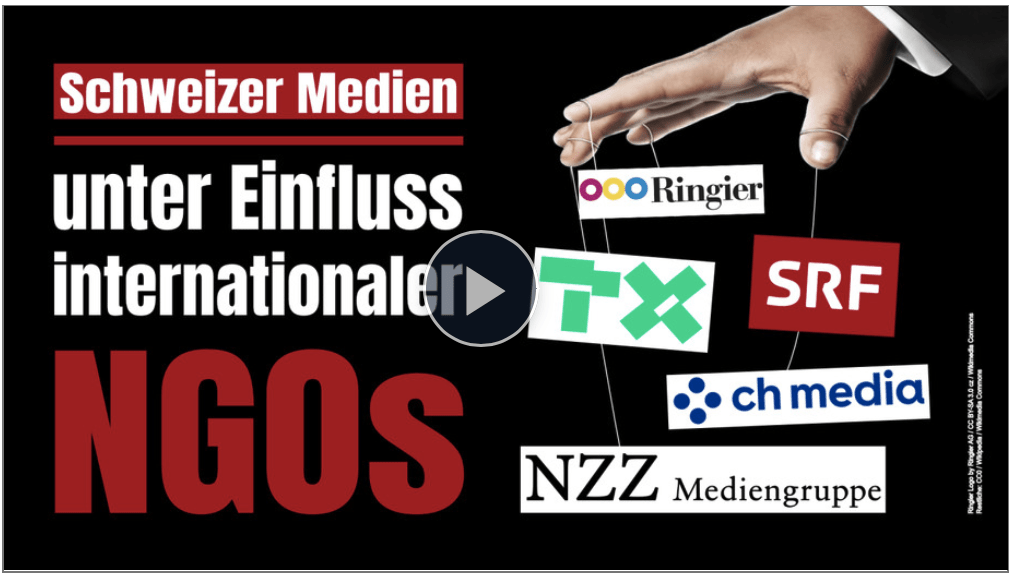 Schweizer Medien stehen unter Einfluss internationaler NGOs!