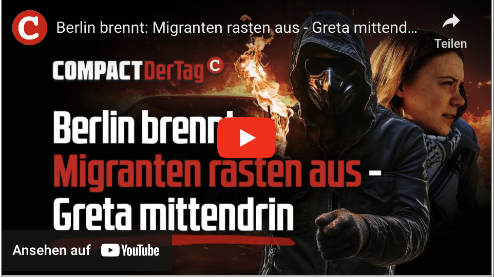 Berlin brennt: Migranten rasten aus – Greta mittendrin!