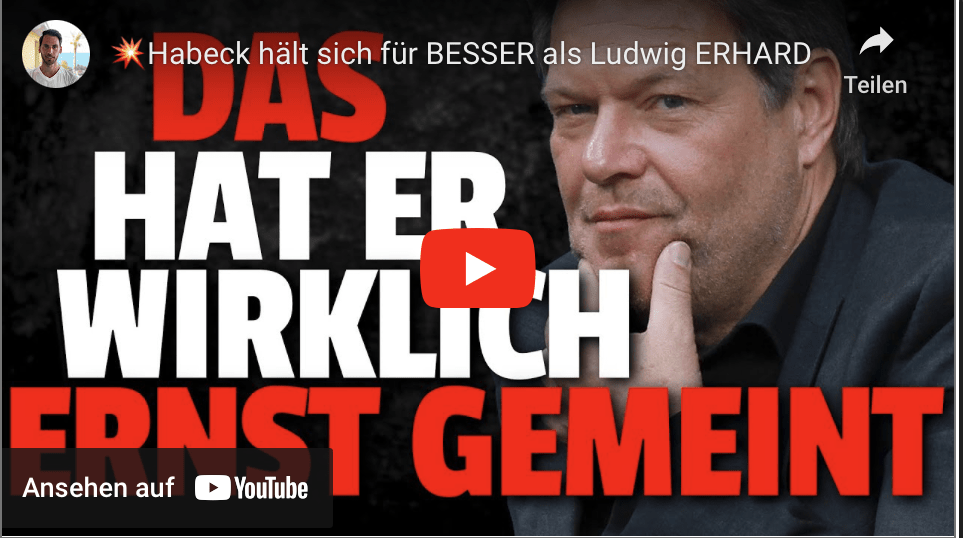 Habeck hält sich für BESSER als Ludwig ERHARD
