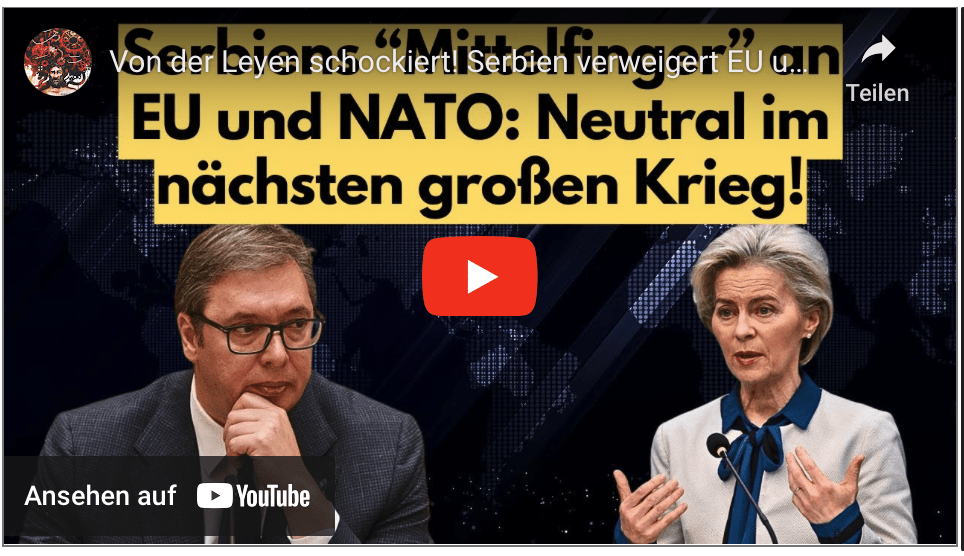 Von der Leyen schockiert! Serbien verweigert EU und NATO die Gefolgschaft!