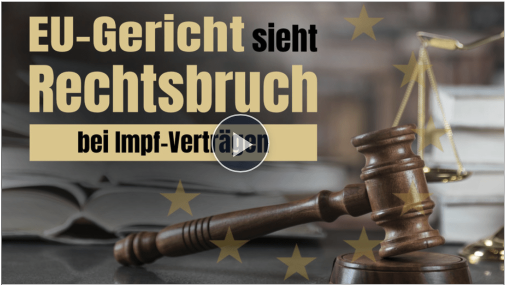 EU-Gericht sieht Rechtsbruch bei Impf-Verträgen!