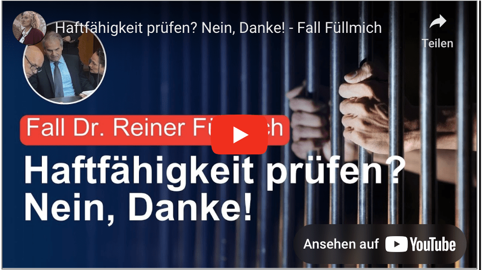 Haftfähigkeit prüfen? Nein, Danke! – Fall Füllmich