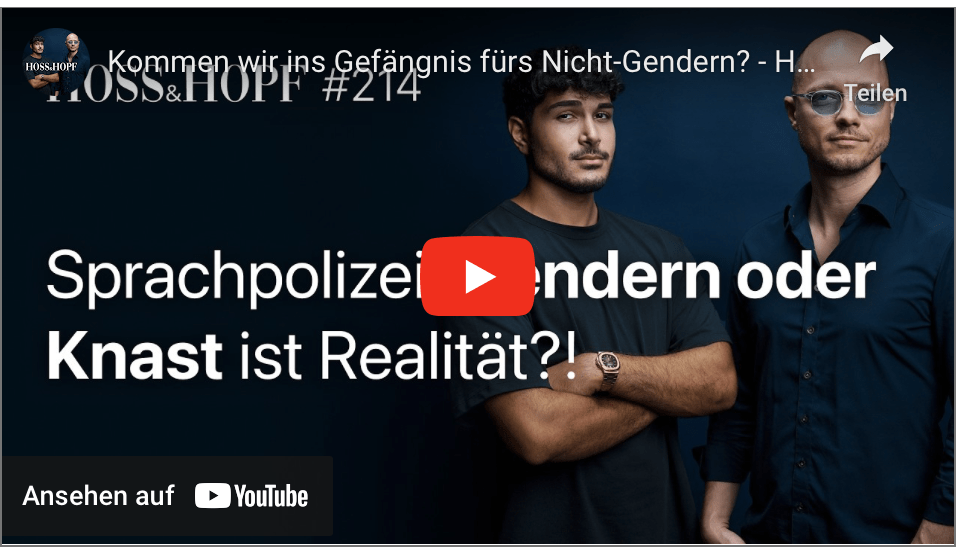 Kommen wir ins Gefängnis fürs Nicht-Gendern? – Hoss und Hopf #214