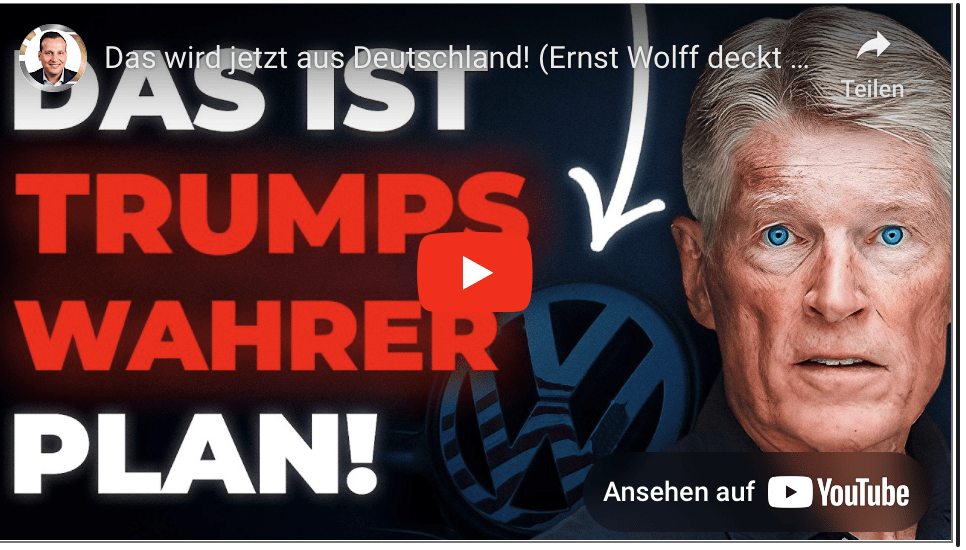 Das wird jetzt aus Deutschland! (Ernst Wolff deckt auf)