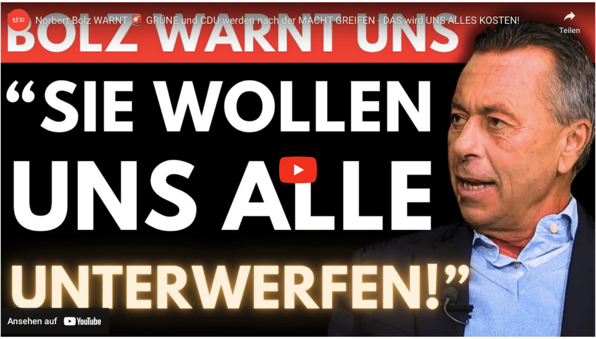 Norbert Bolz WARNT  GRÜNE und CDU werden nach der MACHT GREIFEN – DAS wird UNS ALLES KOSTEN!