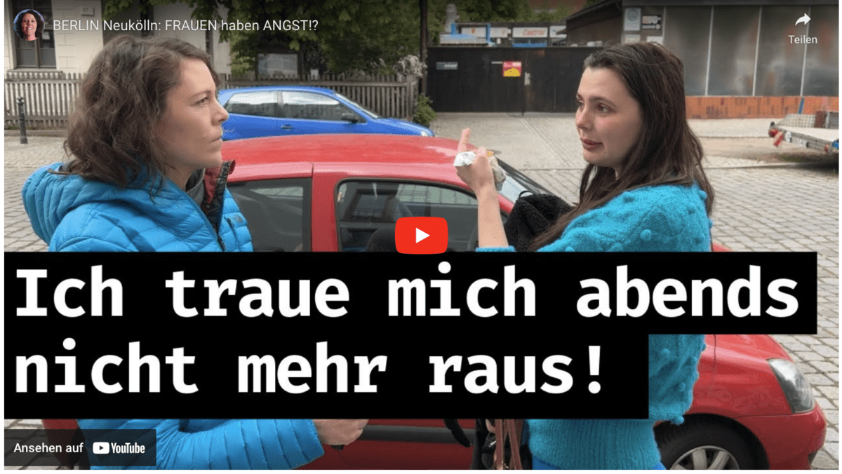 BERLIN Neukölln: FRAUEN haben ANGST!?