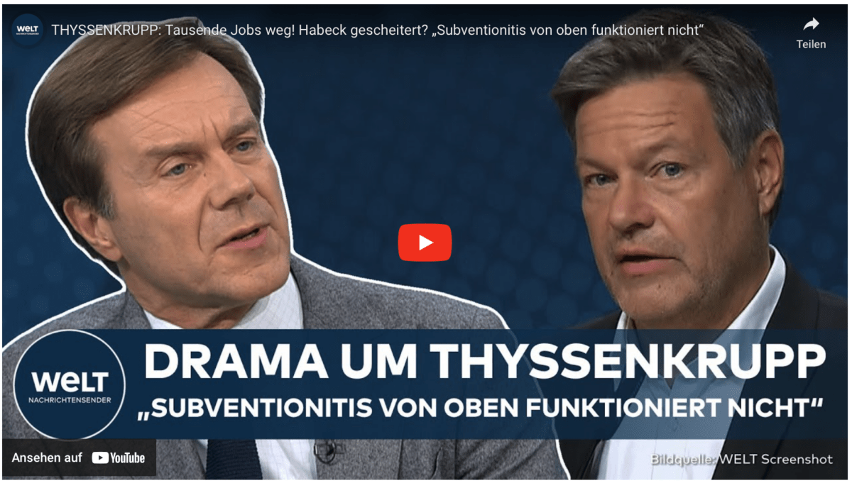 THYSSENKRUPP: Tausende Jobs weg! Habeck gescheitert? „Subventionitis von oben funktioniert nicht“