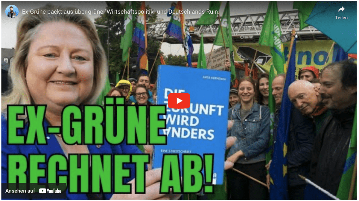 Ex-Grüne packt aus über grüne „Wirtschaftspolitik“ und Deutschlands Ruin.