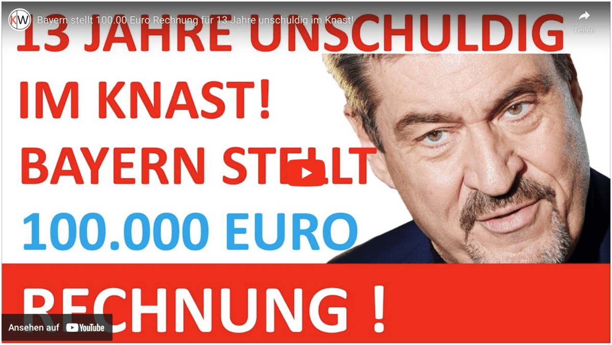 Bayern stellt 100.00 Euro Rechnung für 13 Jahre unschuldig im Knast!