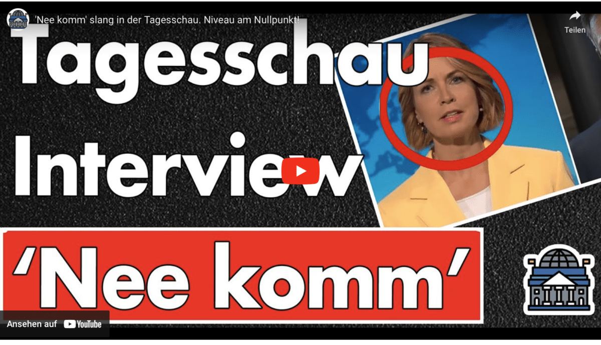‚Nee komm‘ slang in der Tagesschau. Niveau am Nullpunkt!