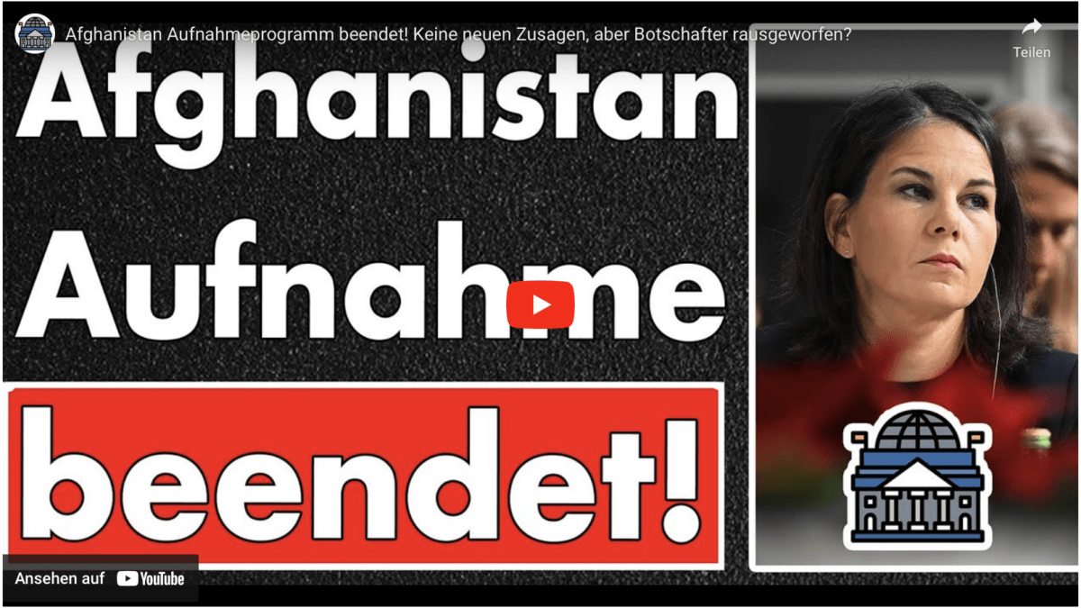 Afghanistan Aufnahmeprogramm beendet! Keine neuen Zusagen, aber Botschafter rausgeworfen?