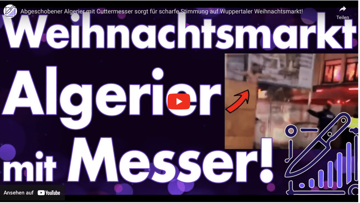Abgeschobener Algerier mit Cuttermesser sorgt für scharfe Stimmung auf Wuppertaler Weihnachtsmarkt!