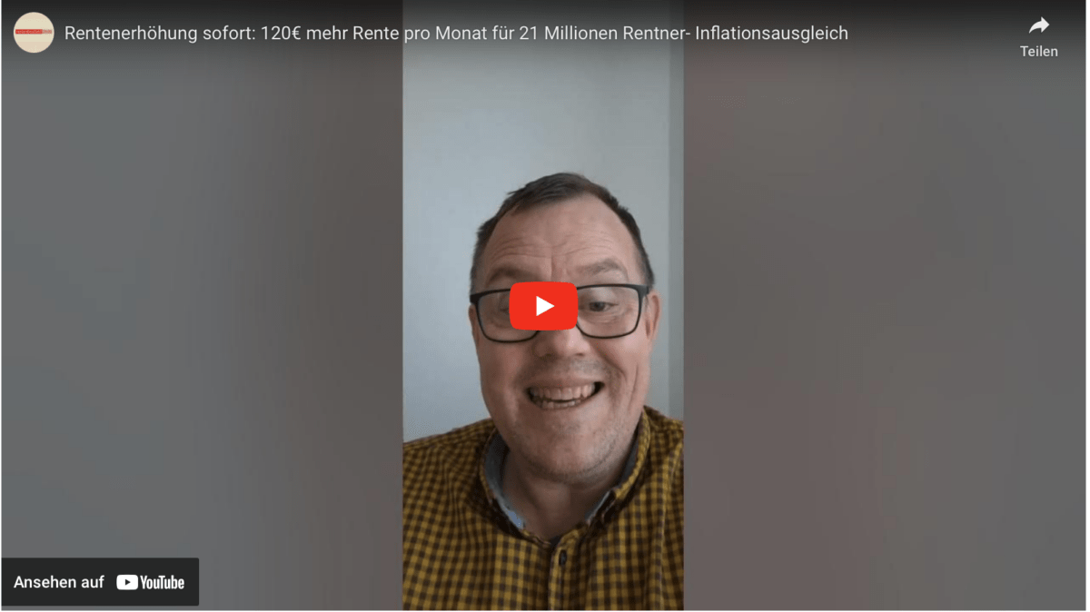 Rentenerhöhung sofort: 120€ mehr Rente pro Monat für 21 Millionen Rentner- Inflationsausgleich