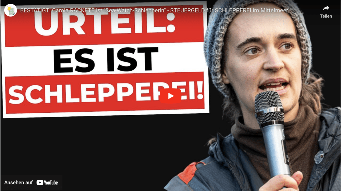 BESTÄTIGT: Carola RACKETE ist „Sea-Watch-Schlepperin“ – STEUERGELD für SCHLEPPEREI im Mittelmeer!