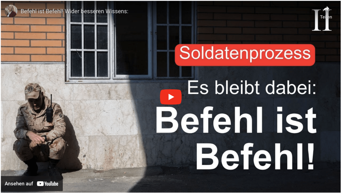 Soldatenprozess: Befehl ist Befehl! Wider besseren Wissens: