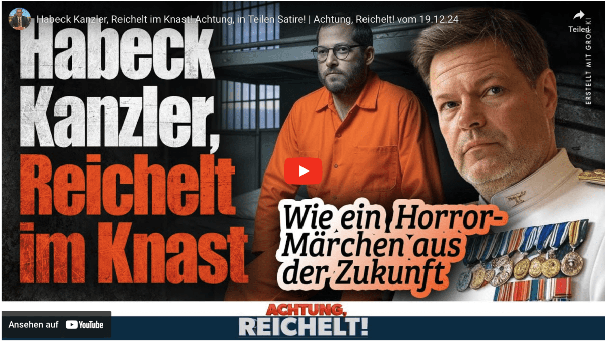 Habeck Kanzler, Reichelt im Knast! Achtung, in Teilen Satire! | Achtung, Reichelt! vom 19.12.24