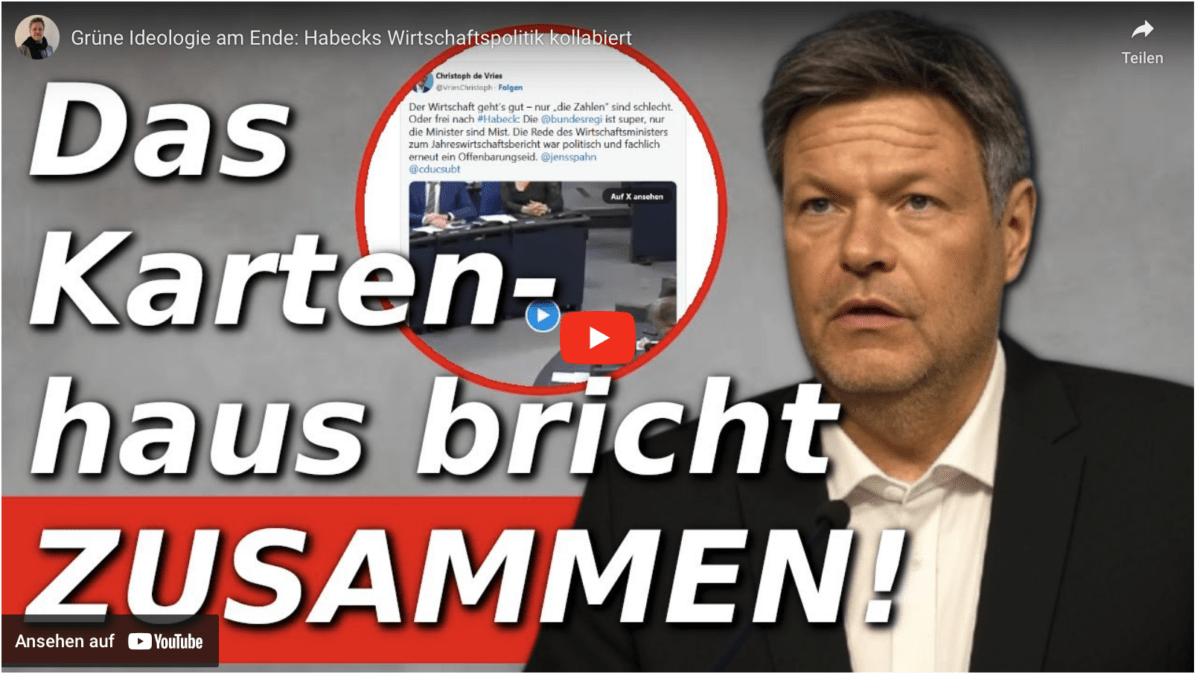 Grüne Ideologie am Ende: Habecks Wirtschaftspolitik kollabiert
