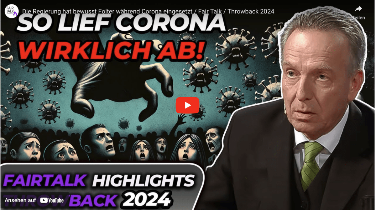 Die Regierung hat bewusst Folter während Corona eingesetzt / Fair Talk / Throwback 2024