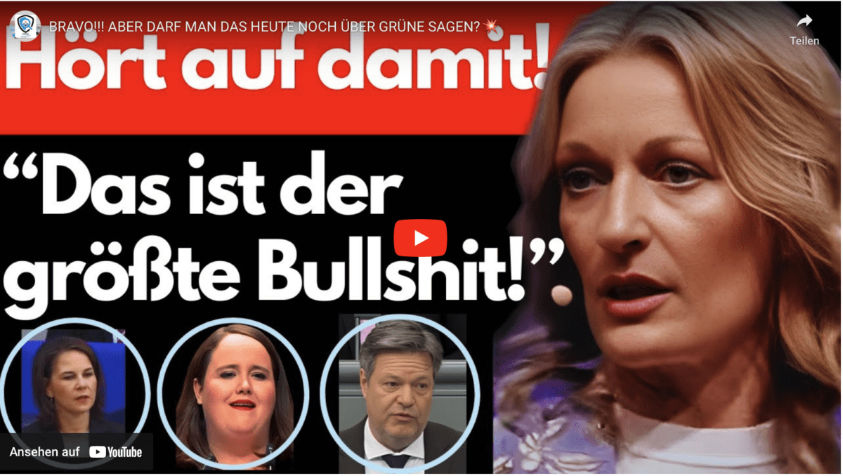 BRAVO!!! ABER DARF MAN DAS HEUTE NOCH ÜBER GRÜNE SAGEN?