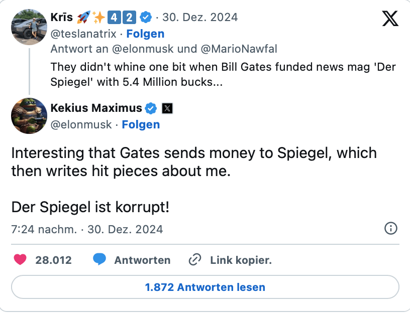 Elon Musk sagt: Interessant, dass Gates Geld an den Spiegel schickt, der dann Schlagzeilen über mich schreibt. Der Spiegel ist korrupt.