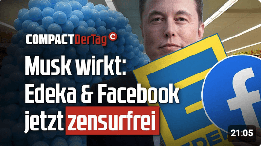 Musk wirkt: Edeka & Facebook jetzt zensurfrei